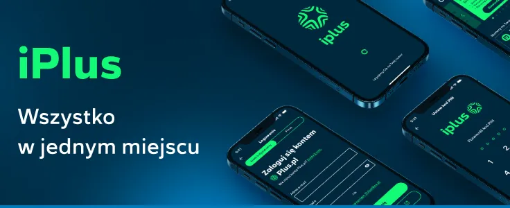 iPlus - aplikacja Plus do zarządzania wszystkimi Twoimi usługami