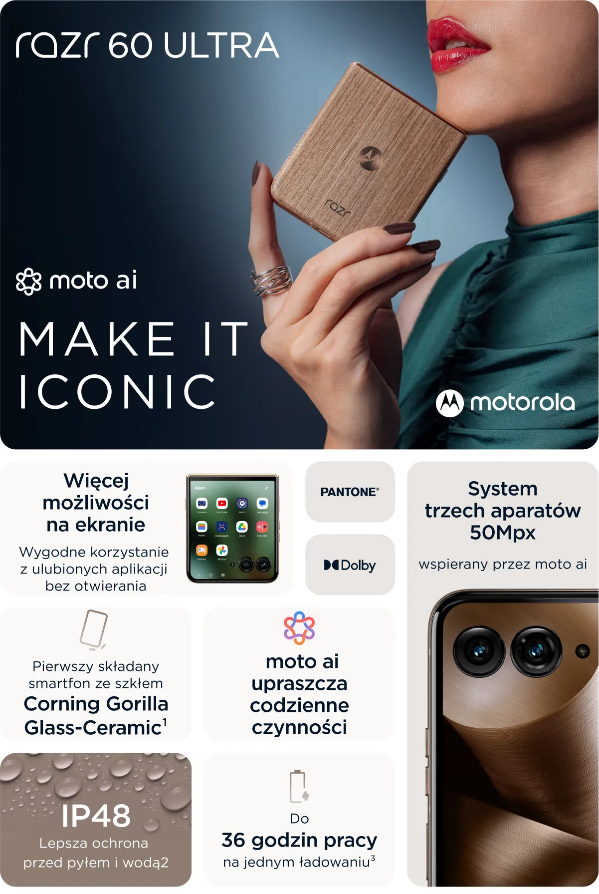 motorola razr 60 ultra. Podstawowe funkcje: dostęp do aplikacji bez otwierania telefonu, Corning Gorilla Glass-Ceramic, moto ai, do 36 godzin pracy, system trzech aparatów50 Mpix z moto ai