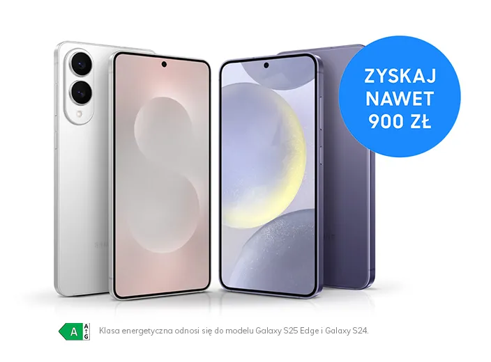 Kup Galaxy S25 Edge lub Galaxy S24 i odbierz nawet 900 zł zwrotu
