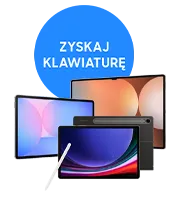 Kup tablet z serii Galaxy Tab S10 lub Galaxy Tab S9  i otrzymaj etui z klawiaturą
