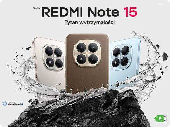 <sup class="paragraph-lg-bold">Seria&nbsp;</sup>REDMI Note&nbsp;15<br><span class="font-light">Tytan wytrzymałości</span>